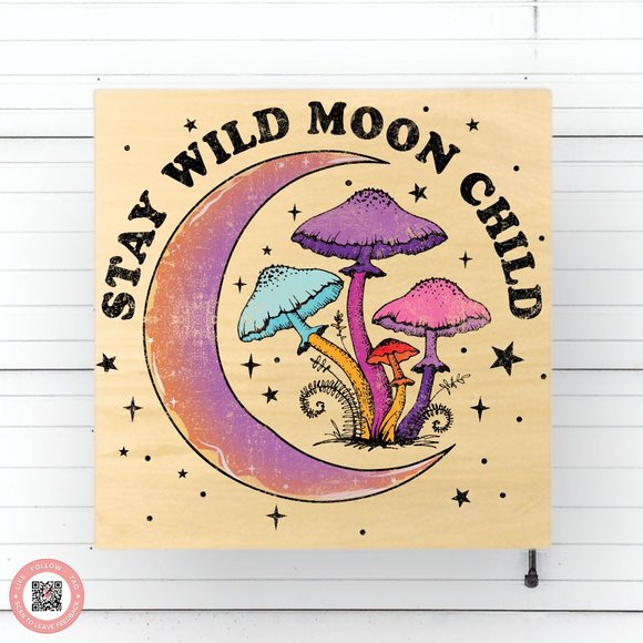 "Retro Mushroom 'Stay Wild Moon Child' Square Wood Sublimated Sign" - Picture 1 of 5